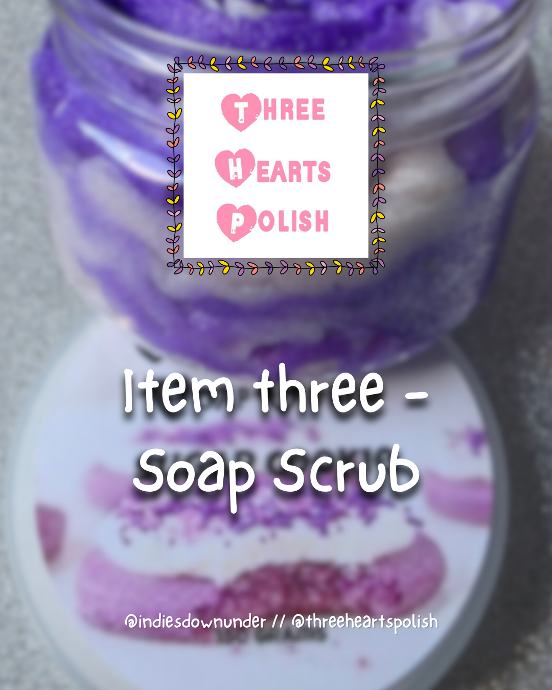 ThreeHeartsPolish - Soap Scrub